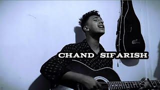 CHAND SIFARISH🥀🥰❤️|| New update song || Cover by siddik sing ~
