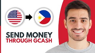 How to Send Money from the USA to Philippines through the GCash App (2025)