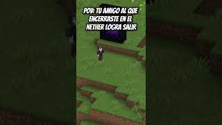 POV: Tu amigo logra escapar del Nether 😳💀 #minecraft #minecrafthumor #minecraftpov #minecraftmexico