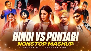 Hindi VS Punjabi Nonstop Mashup | Shubh ft Sonam Bajwa | Imran Khan | Udit Narayan | Regular Vibes