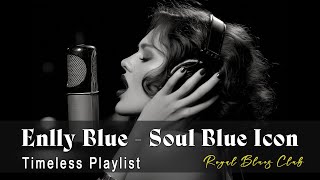 Enlly Blue - Soul Blue Icon (1950 Style) | Blues Songs of all Time | Timeless Playlist