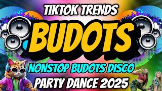 BUDOTS PARTY DANCE | NONSTOP BUDOTS VIRAL REMIX 2025