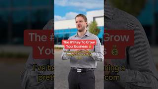 The #1 Key To Grow Your Business
