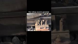 How Railway Sounds are Generated: The Science Behind the Noise #youtubeshorts