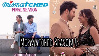BREAKING NEWS:- "MISMATCHED SEASON 4" OFFICIAL ANNOUNCEMENT