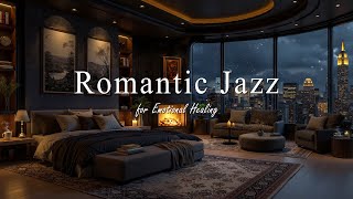 Romantic Jazz In The Luxury Bedroom Space - Gentle Jazz with Fireplace Sounds for Emotional Healing