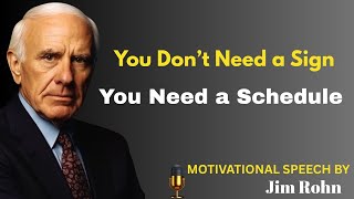 Discipline Over Motivation: The Power of a Schedule | JIM ROHAN MOTIVATIONAL SPEECH