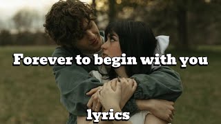 Forever to Begin With You 🥀 | Beautiful Couple Song Lyrics