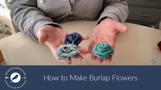 How to Make Burlap Flowers