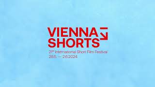 Vienna Shorts International Short Film Festival 2024, May 28 to June 2. What are you longing for?