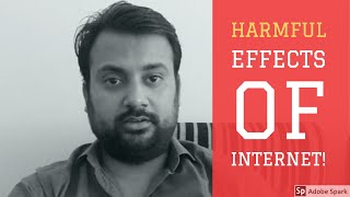 HARMFUL EFFECTS OF INTERNET!