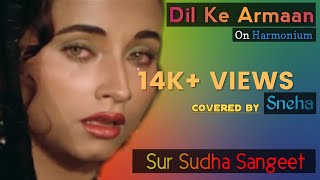Dil Ke Armaan Covered by Sneha
