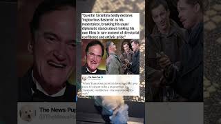 Tarantino Calls Inglourious Basterds His Best Film #news #celebritynews #entertainmentnews #memes