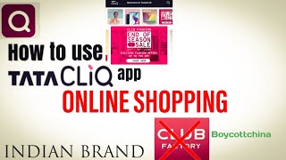How to use TATA CLiQ app | Features of TATA CLiQ | TATA online Shopping platform | Boycott China