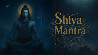 Powerful Lord Shiva Chant | शक्तिशाली शिव मन्त्र | Om Namah Shivaya | हर हर महादेव 🔱
