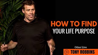 Tony Robbins: How to Find Your Life Purpose ( Tony Robbins Passion )
