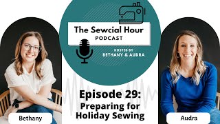 エピソード29：ホリデーシーズンの裁縫の準備 – 計画、ペース、そして楽しみを守る方法 🎄✂️