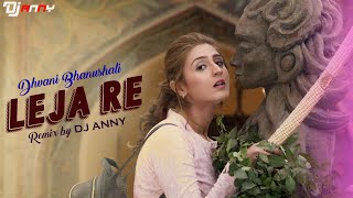 DJ ANNY | Leja Re |REMIX| Dhvani Bhanushali | Tanishk Bagchi |Rashmi Virag |Radhika Rao| DJ mix song