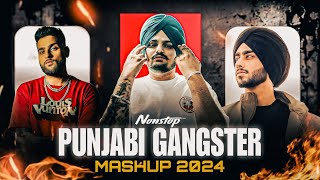 Nonstop Punjabi Gangster Mashup 2024 | Sidhu X Shubh X Karan Aujla |Jukebox 2024