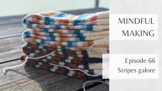 Mindful Making 66 - Stripes galore