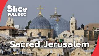 Jerusalem’s Holy Sepulchre, Wailing Wall and Dome of the Rock | FULL DOCUMENTARY