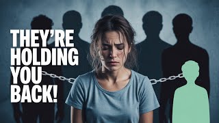 The 5 People Silently Holding You Back | How to Reclaim Your Energy
