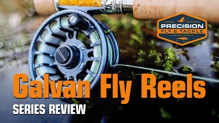 Let's Review the Galvan Fly Reel Line Up: GEN, Brookie, Rush, Torque and Grip