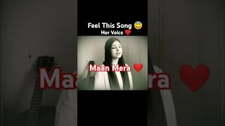 Maan Mera song ❤️ Feel this song 😇