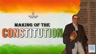 Making of the Constitution | Indian Polity for SSC, UPSC, Banking, RRB, CDS, AFCAT & More