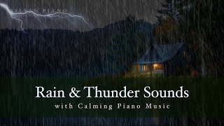 Relaxing Piano & Thunderstorm Sounds | Power, Calm and Clarity for Your Mind