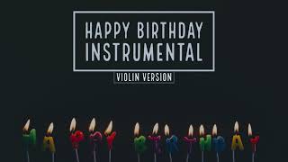 HAPPY BIRTHDAY MUSIC | VIOLIN VERSION | HAPPY BIRTHDAY INSTRUMENTAL 2022