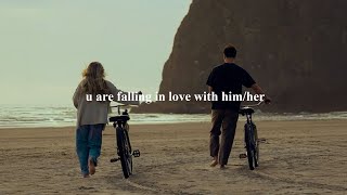 (playlist) u are falling in love with him/her