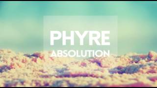 [1 Hour] Phyre - Absolution