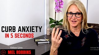 Mel Robbins: How to Curb Anxiety in 5 Seconds ( Mel Robbins Emotional )