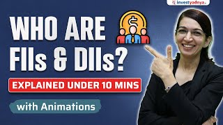Who are FIIs & DIIs? FIIs & DIIs explained in Hindi