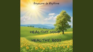 Healthy Mind, Healthy Body