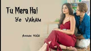 Tu Mera Hai Ye Vaham | NEW Romantic Song 2024 💔 | Bollywood Style Hindi Love Anthem