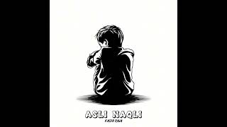 Asli Naqli - Kashi Raja (𝐓𝐡𝐞 𝐋𝐚𝐬𝐭 𝐂𝐡𝐚𝐩𝐭𝐞𝐫) Prod. by Answer Inc