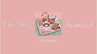 Milaanor - Christmas dreamland 🎄❄️☃️ (no copyright music) free cute aesthetic background music