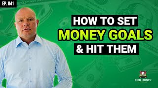 How to Set Money Goals and Actually Hit Them