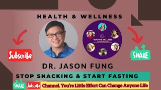 Dr. Jason Fung – Stop Snacking & Start Fasting