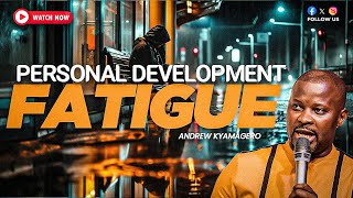 Personal Development Fatigue.