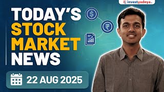 Daily Stock Market News(22 Aug 25): US–EU Trade, GST Exemption, Online Gaming Bill, India PMI