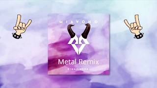 Miavono - Right Here (Metal Remix by Chris Pallas)