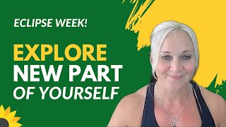 Celestial Wisdom: Eclipse Week – Exploring a New Part of Yourself