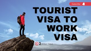 Tourist Visa to Working Visa in Canada Guide | Canada Guide | Canada Immigration