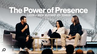 The Power of Presence—Claiming a Healthy Relationship with Technology
