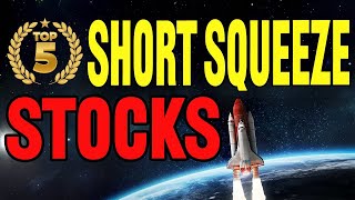 🔥 5 Stocks READY to EXPLODE! 🚀📈 High Short Interest = Big Squeeze Incoming! 💰
