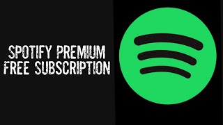How to get Spotify Free Premium | Spotify Free Subscription | Download Spotify Premium Version