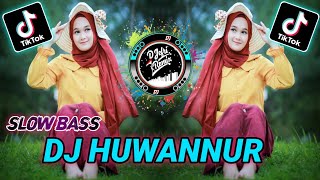 DJ RELIGI SHOLAWAT HUWANNUR.|| SLOW BASS.|| TIK TOK VIRAL.|| PENYEJUK HATI.